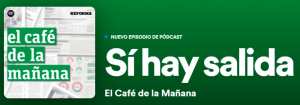 Podcast El café de la mañana, episodio si ha salida
