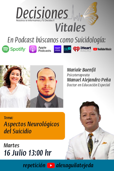 Aspectos Neurológicos del Suicidio | Decisiones Vitales | Manuel Alejandro Peña