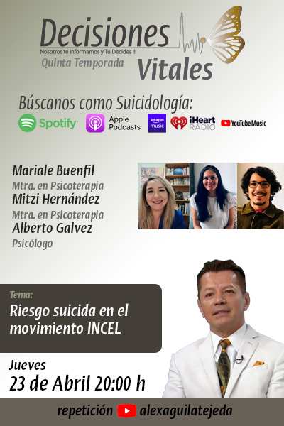 Programa Decisiones Vitales | Riesgo suicida en el movimiento incel | Mitzi Hernández y Alberto Galvez